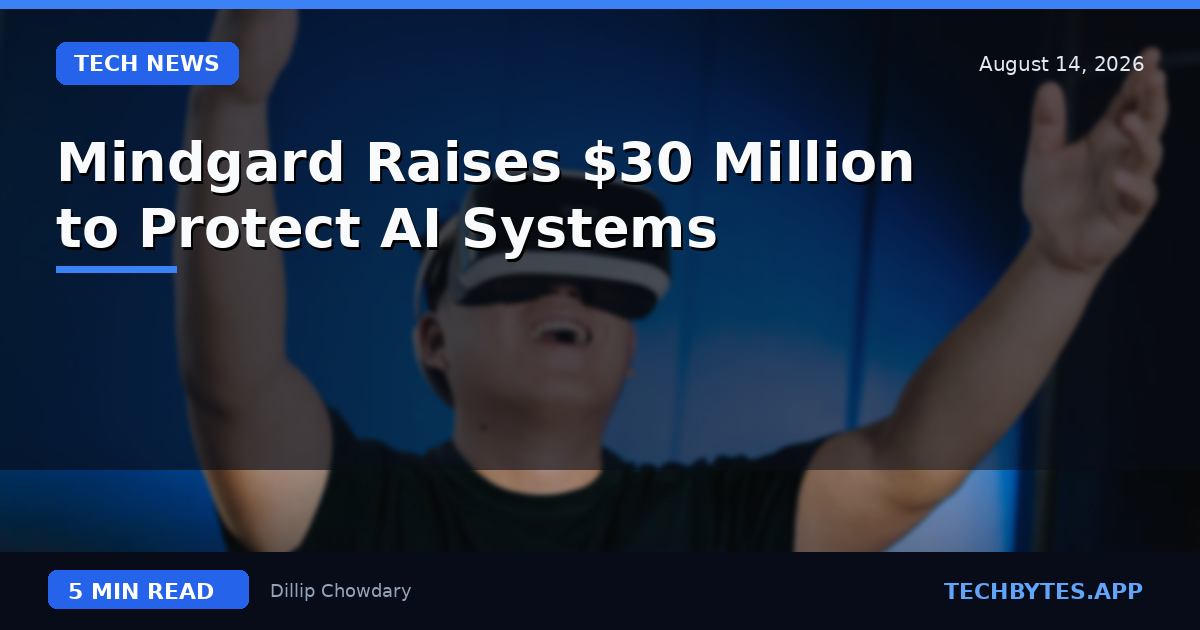Mindgard Raises $30 Million to Protect AI Systems