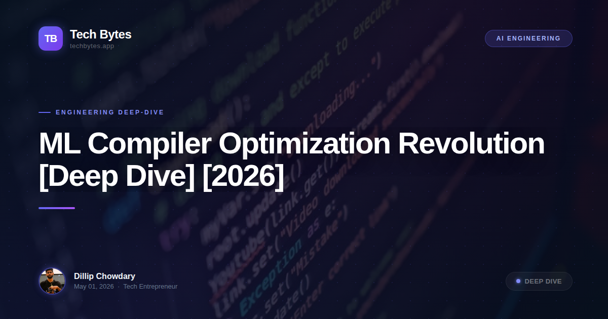 ML Compiler Optimization Revolution [Deep Dive] [2026]