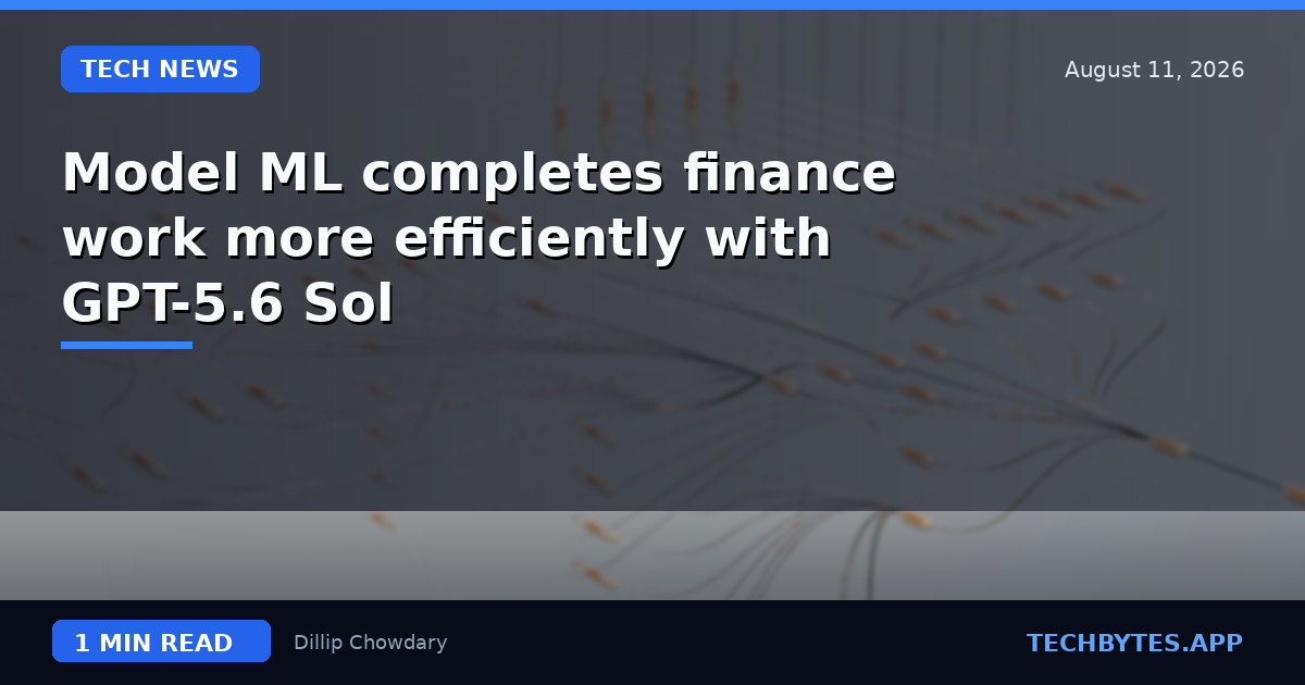 Model ML completes finance work more efficiently with GPT-5.6 Sol