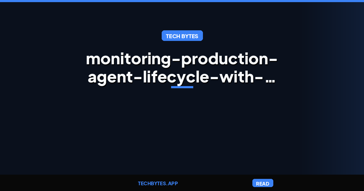 Monitoring production agent lifecycle with AWS DevOps Agent and AgentCore