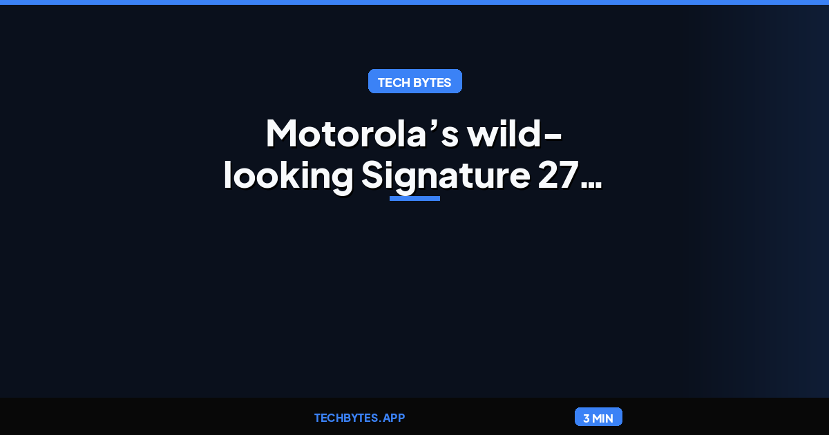 Motorola’s wild-looking Signature 27 runs Qualcomm’s new Extreme chipset