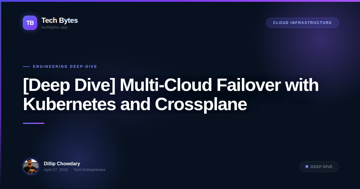 [Deep Dive] Multi-Cloud Failover with Kubernetes and Crossplane