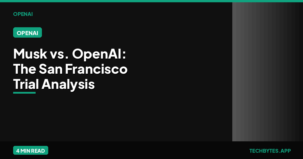 Musk vs. OpenAI: The San Francisco Trial Analysis | Tech Bytes