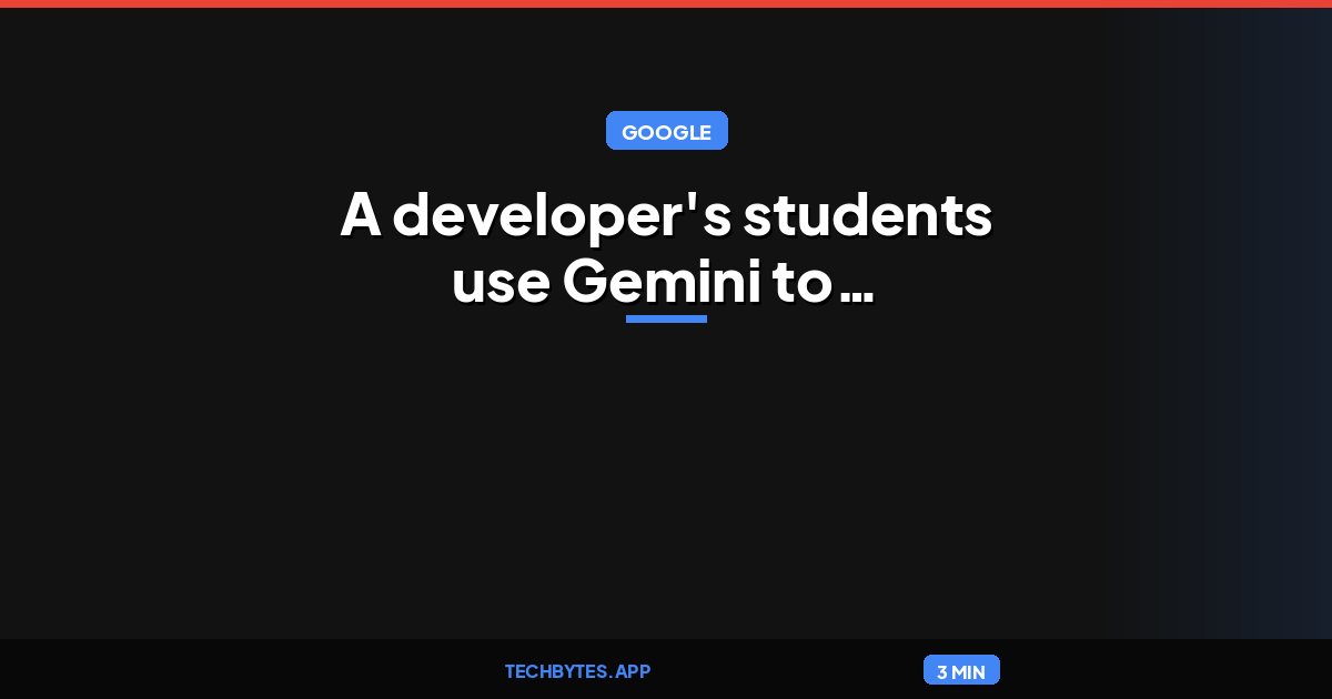 A developer's students use Gemini to brainstorm creative ideas