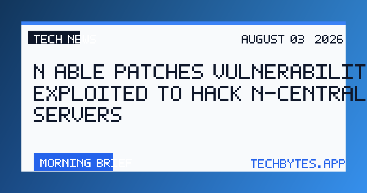 N‑able Patches Vulnerability Exploited to Hack N-central Servers