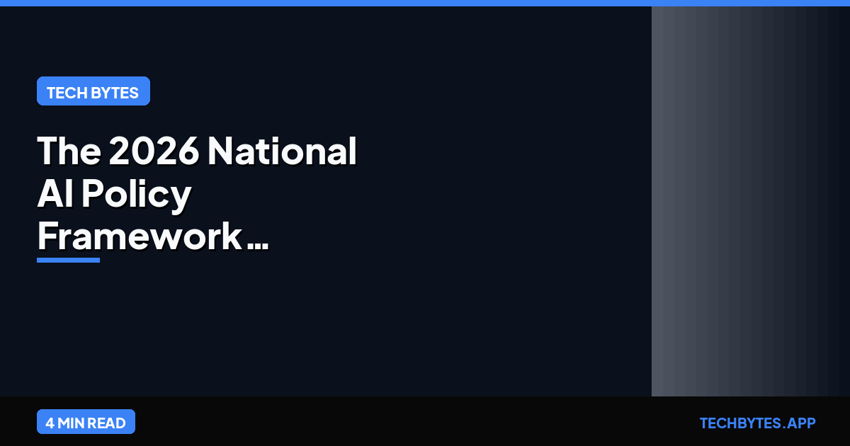 The 2026 National AI Policy Framework: Innovation vs. Safety