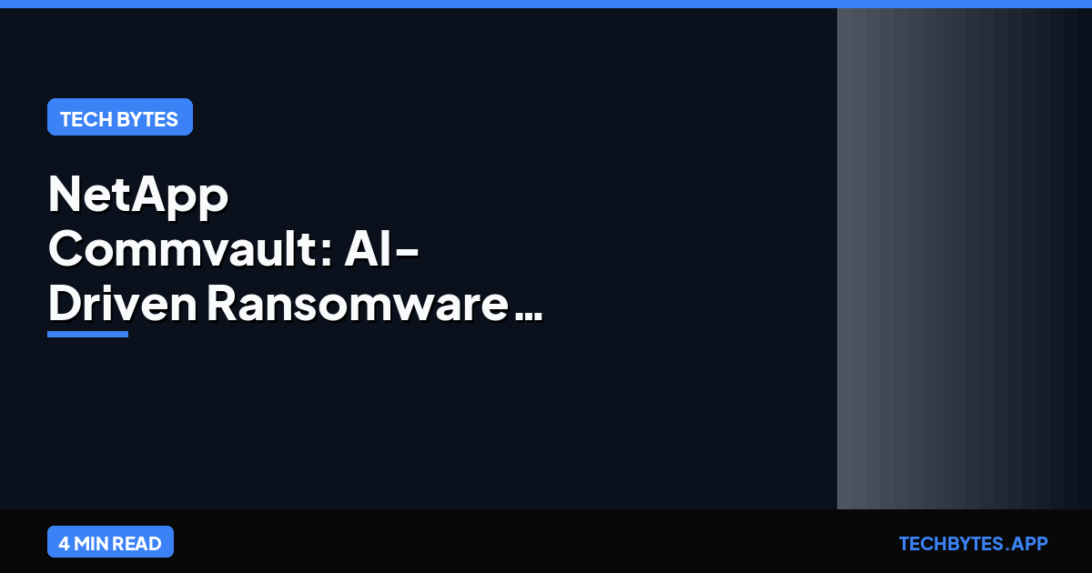 NetApp & Commvault: AI-Driven Ransomware Defense Alliance 2026