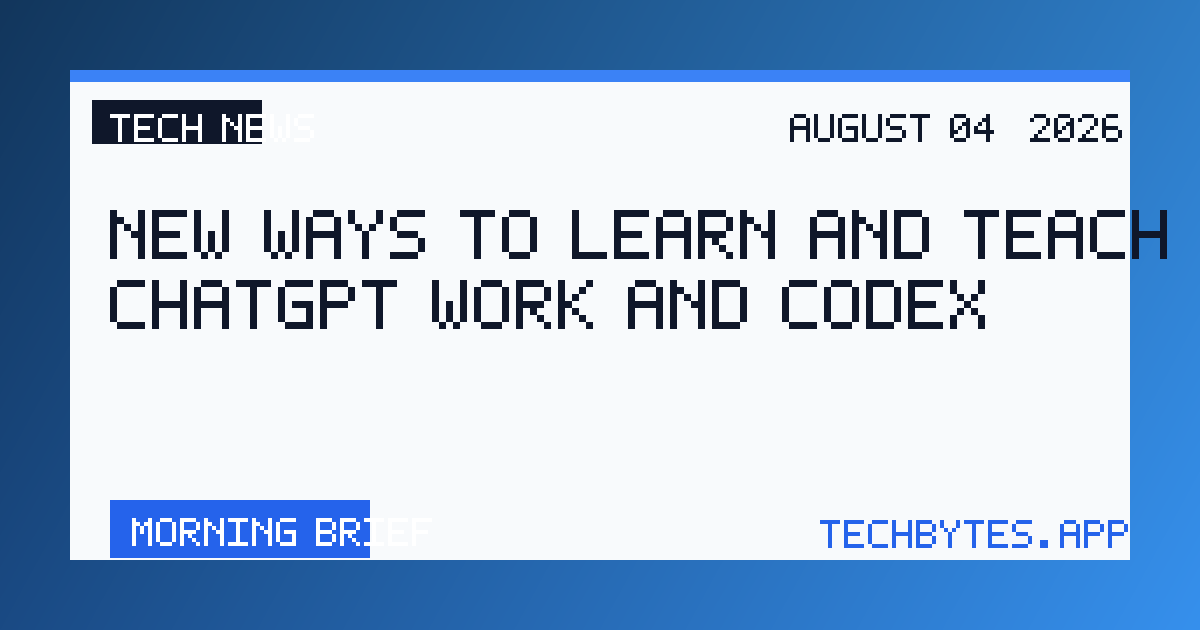 New ways to learn and teach with ChatGPT Work and Codex
