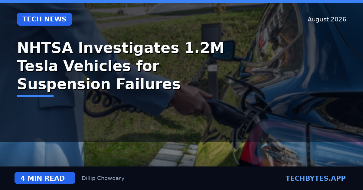 NHTSA Investigates 1.2M Tesla Vehicles for Suspension Failures