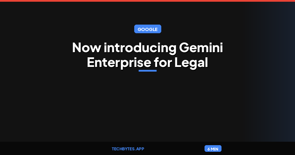 Now introducing Gemini Enterprise for Legal