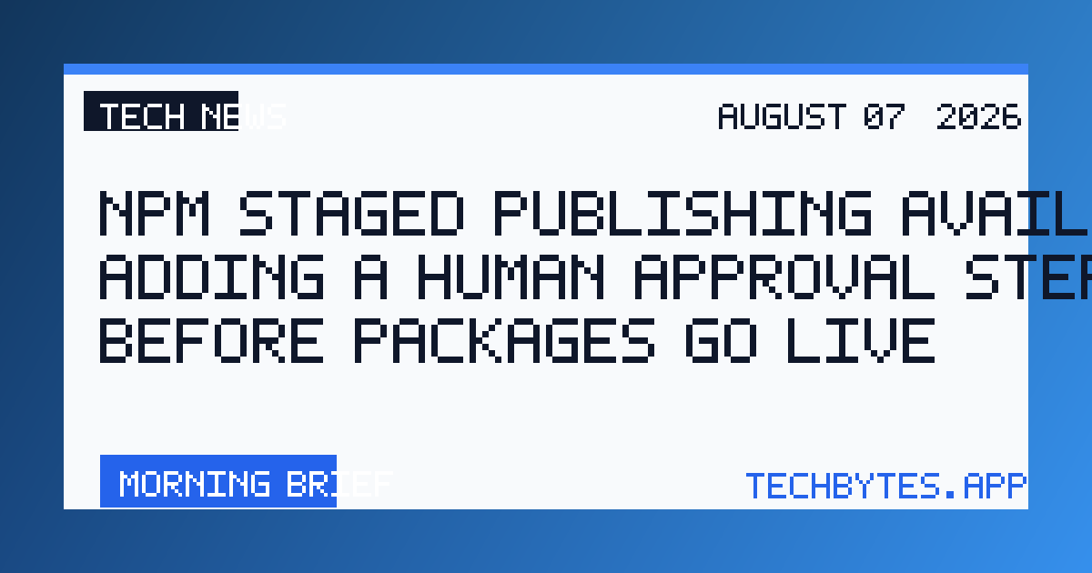 npm Staged Publishing Available, Adding a Human Approval Step Before Packages Go Live