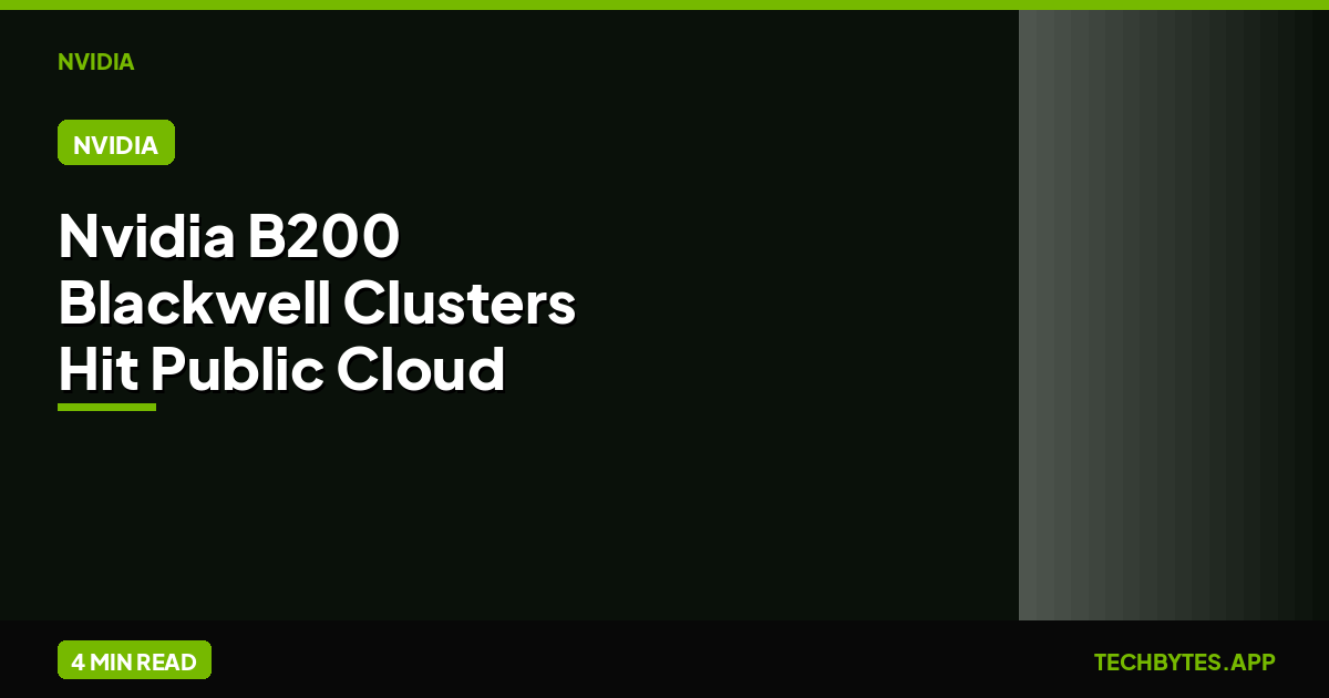 Nvidia B200 Blackwell Clusters Hit Public Cloud