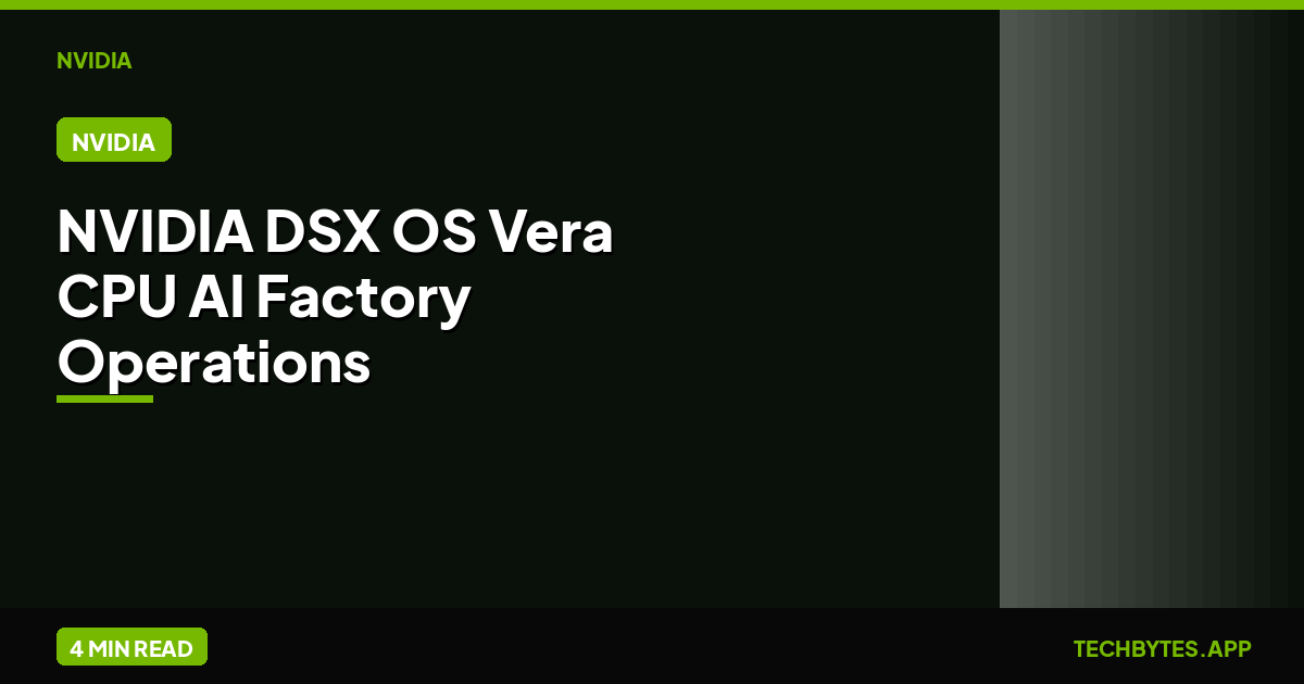 NVIDIA DSX OS Vera CPU AI Factory Operations