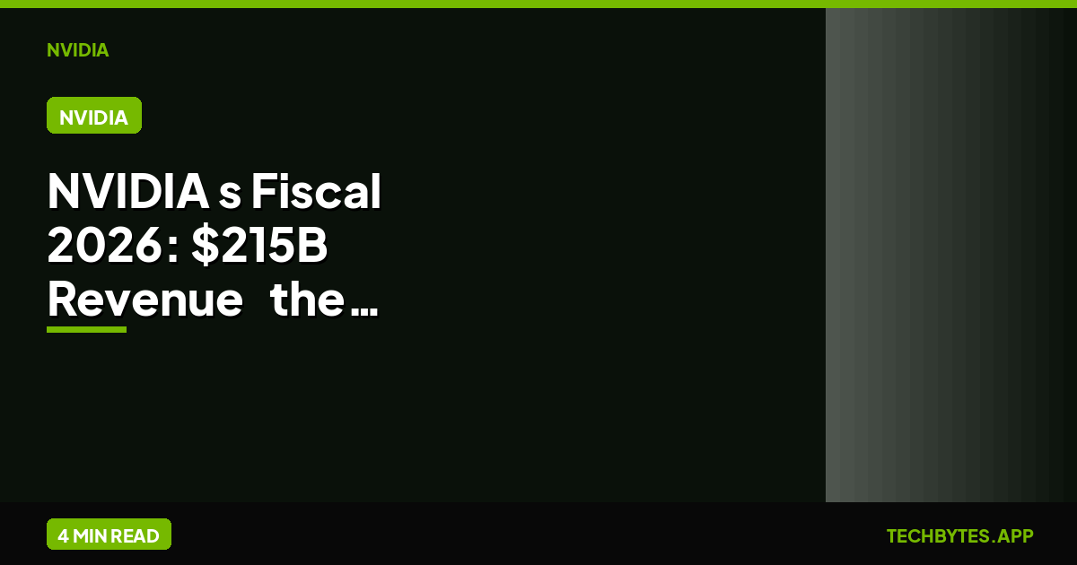 NVIDIA's Fiscal 2026: $215B Revenue & the Agentic Inflection