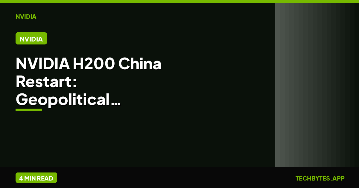 NVIDIA H200 China Restart: Geopolitical Implications