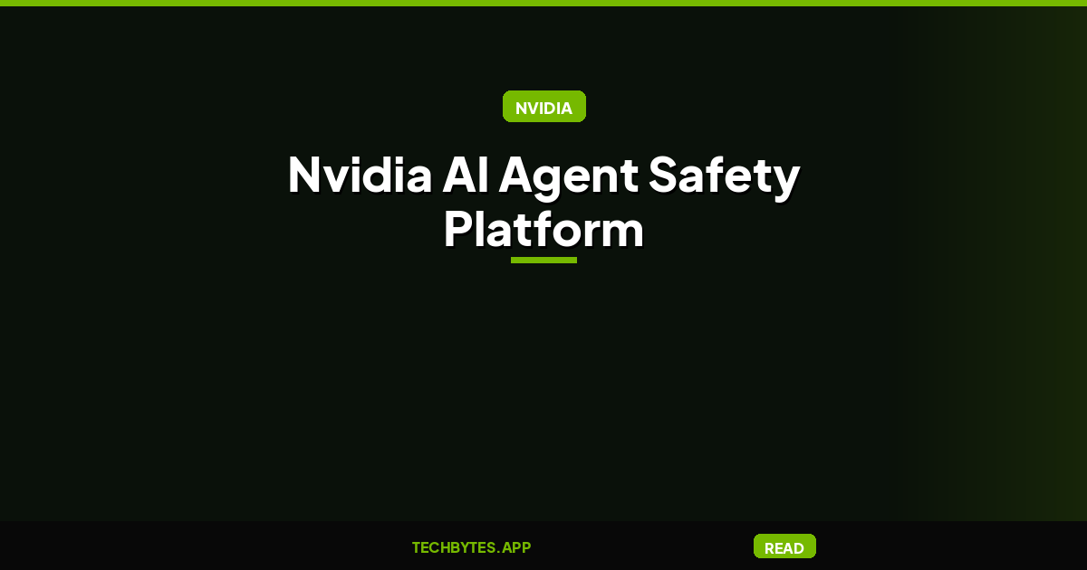 Nvidia Unveils AI Agent Safety Platform With Hardware-Based Watchdog