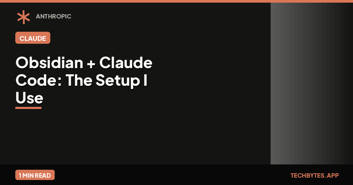 Obsidian + Claude Code: The Setup I Use Every Day