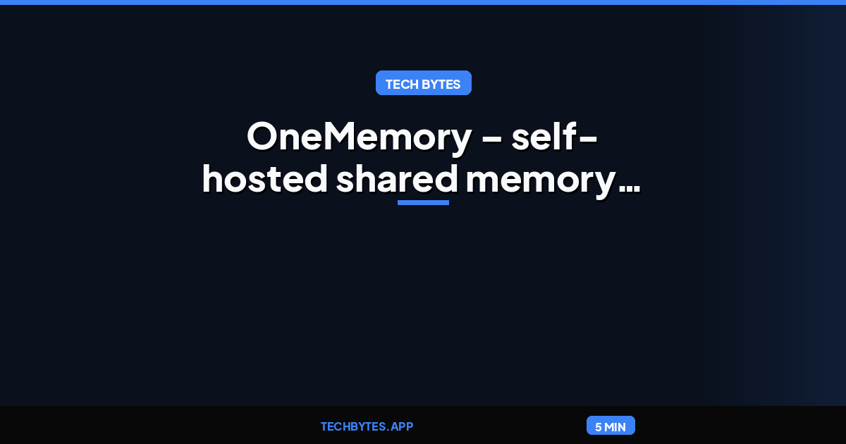 OneMemory – self-hosted shared memory for AI agents over MCP