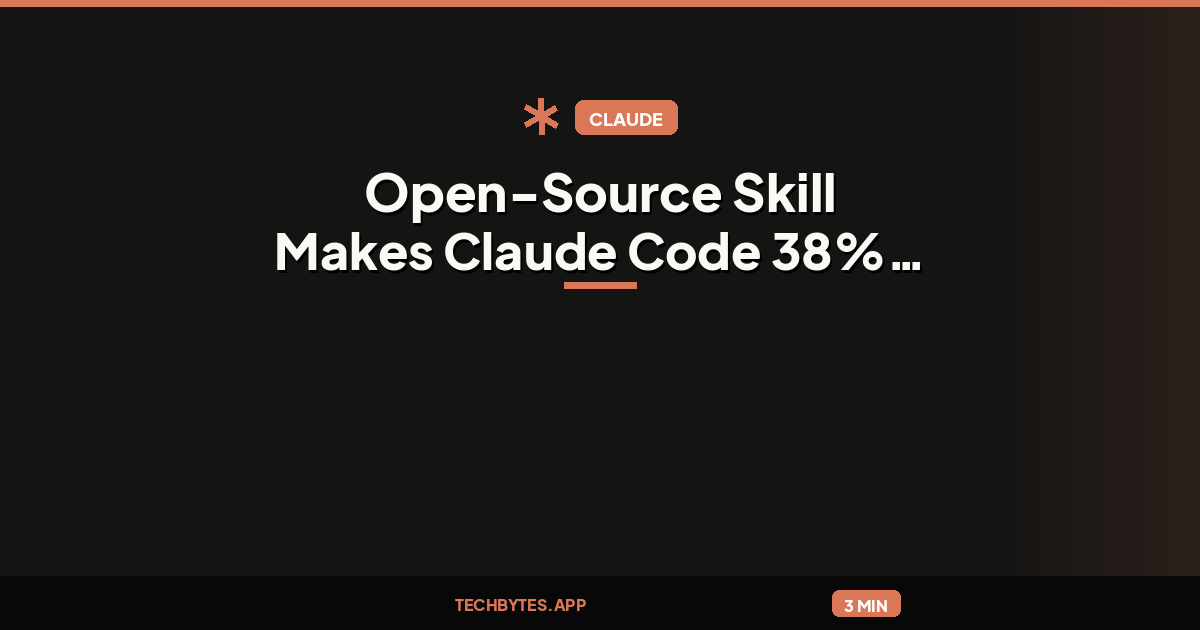 Open-Source Skill Makes Claude Code 38% Cheaper and 38% Faster on Small