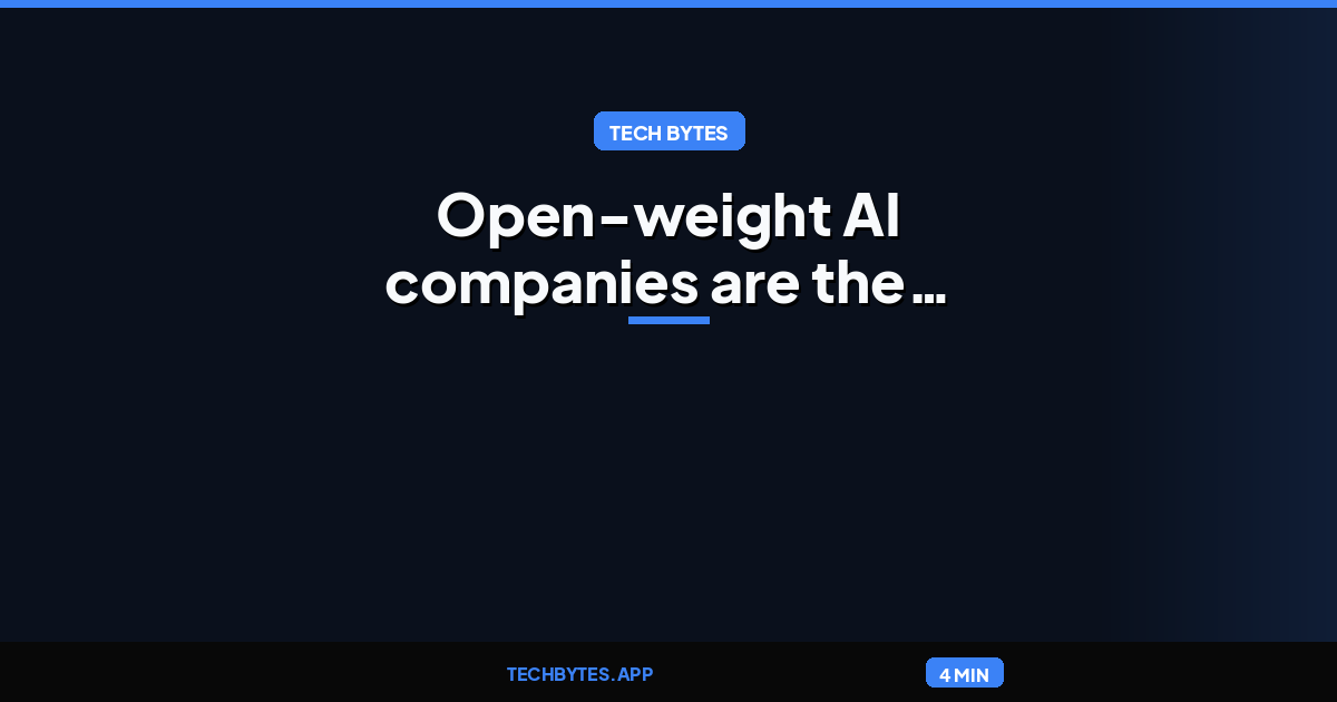 Open-weight AI companies are the Valley’s hottest acquisition targets