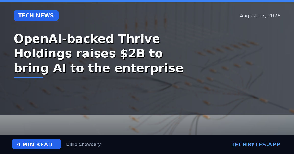 OpenAI-backed Thrive Holdings raises $2B to bring AI to the enterprise