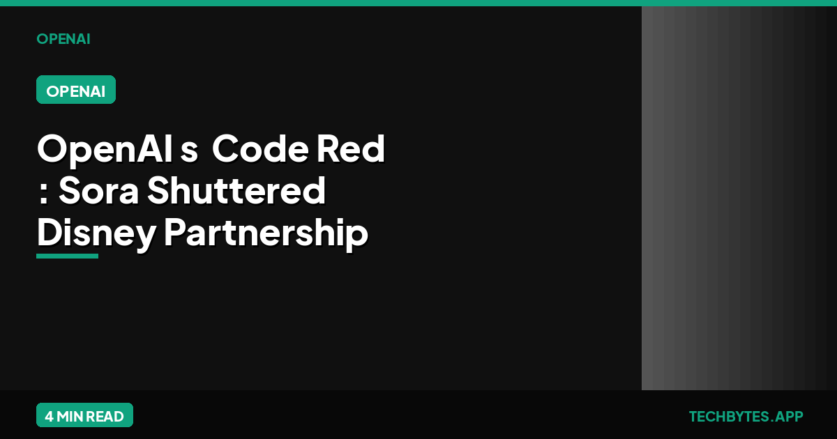 OpenAI's "Code Red": Sora Shuttered & Disney Partnership Ends