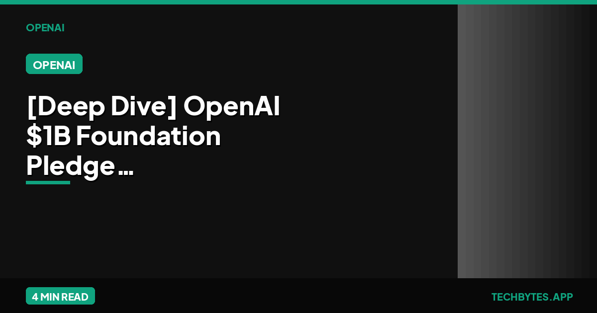 [Deep Dive] OpenAI $1B Foundation Pledge: Recapitalization Analysis