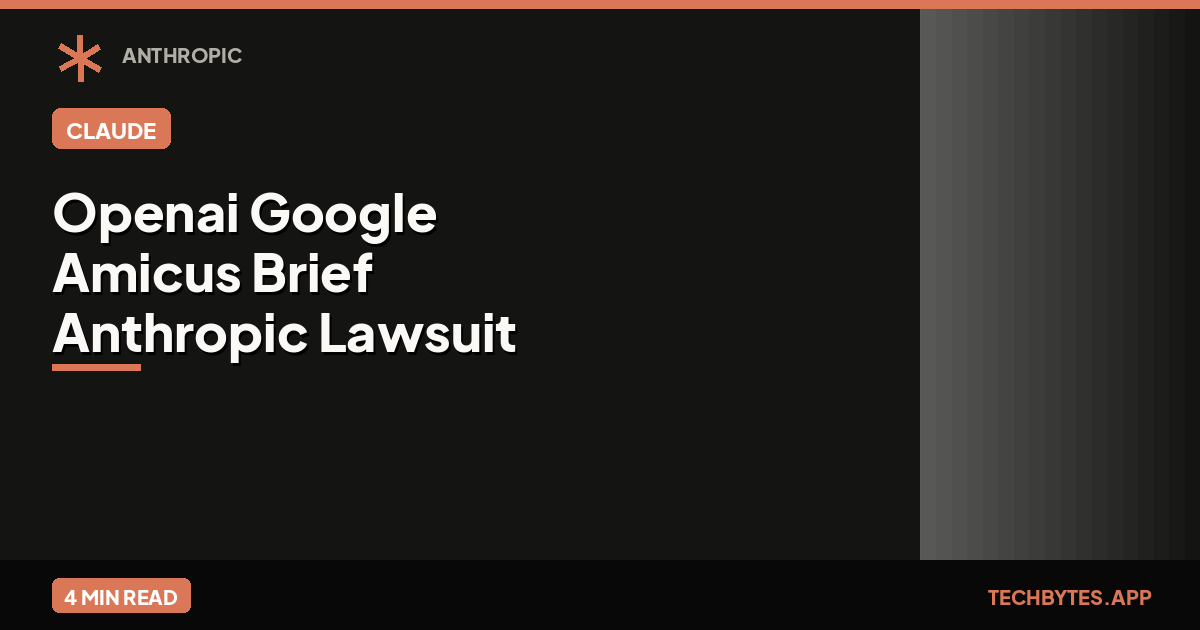 The AI Alliance: OpenAI and Google File Amicus Brief in Anthropic…