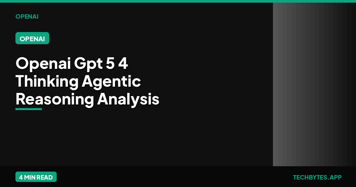 OpenAI GPT-5.4 "Thinking": Upfront Planning & Agentic Reasoning…