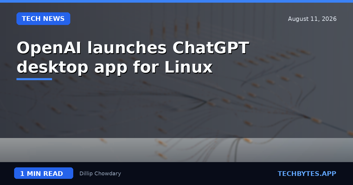OpenAI launches ChatGPT desktop app for Linux
