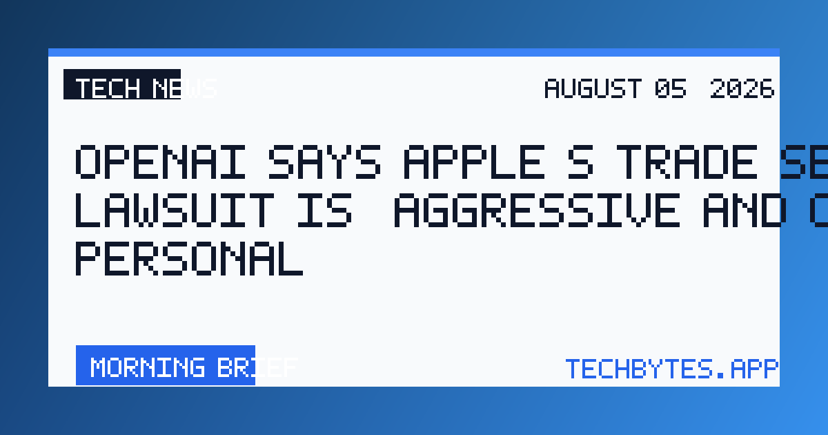 OpenAI says Apple's trade secrets lawsuit is "aggressive and oddly personal"