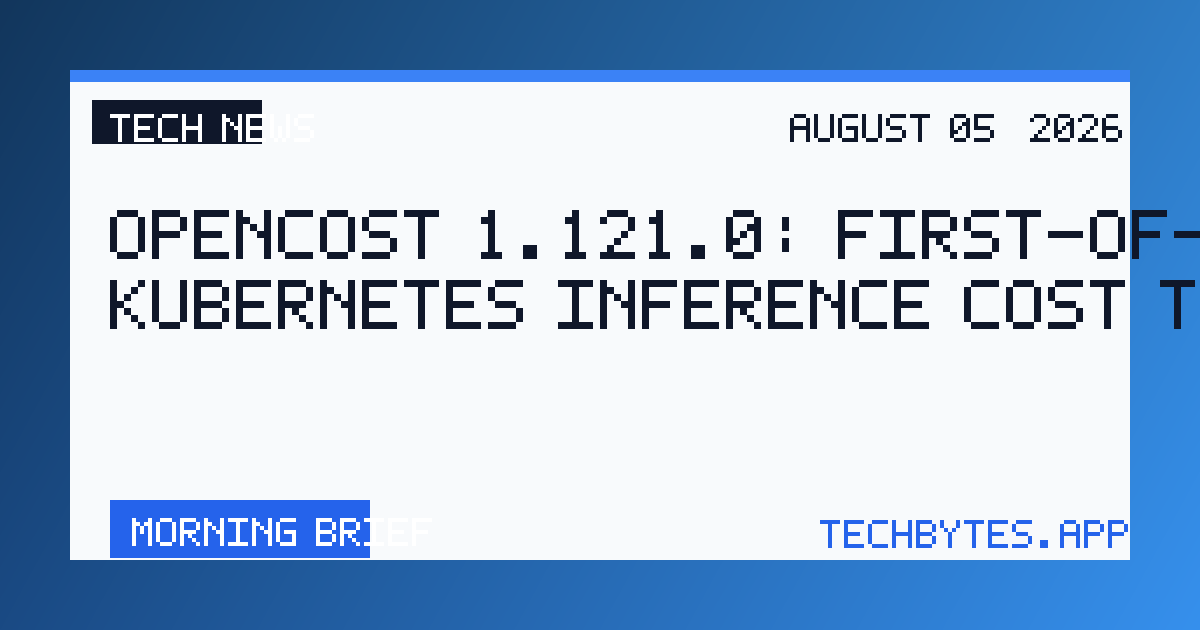 OpenCost 1.121.0: First-of-a-kind Kubernetes inference cost tracking