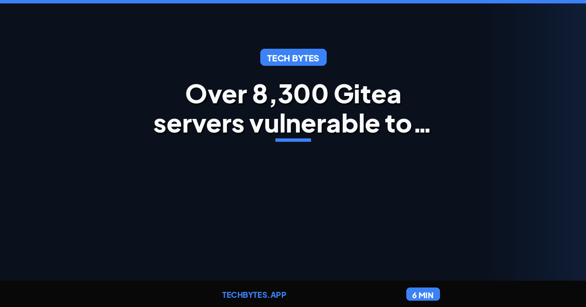 Over 8,300 Gitea servers vulnerable to code execution attacks