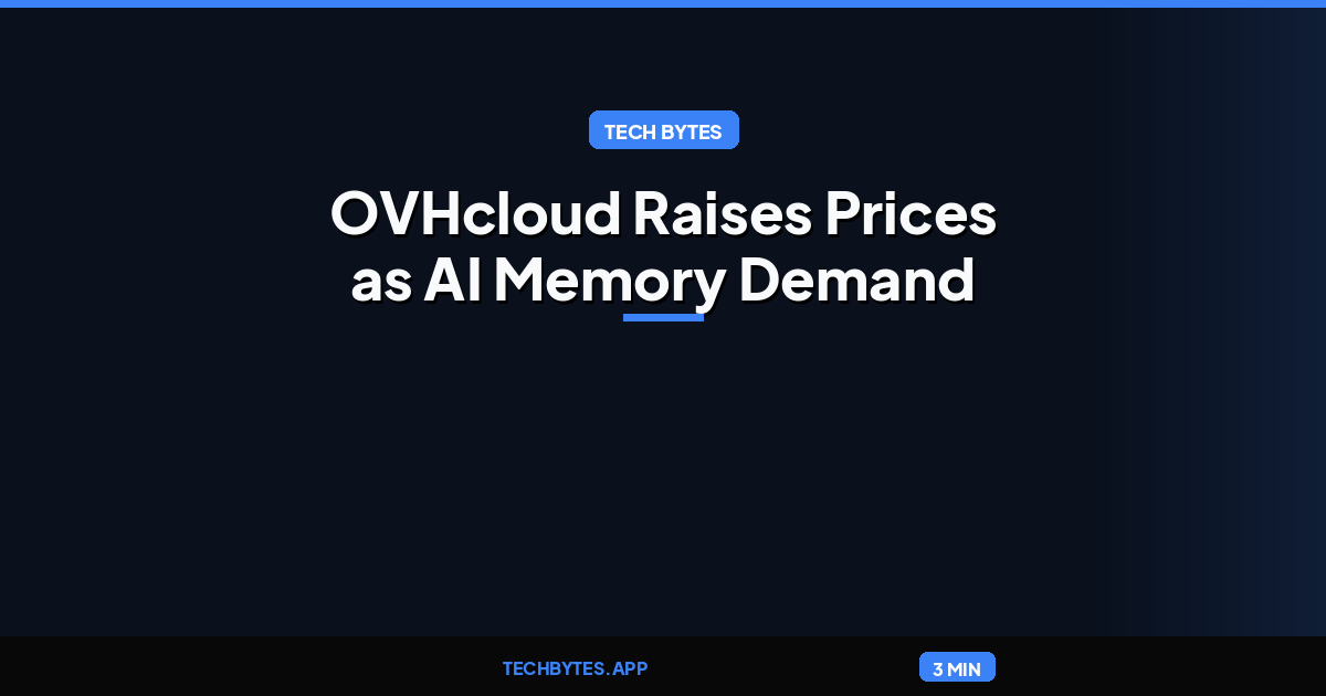 OVHcloud Raises Prices as AI Memory Demand Reprices Non-AI