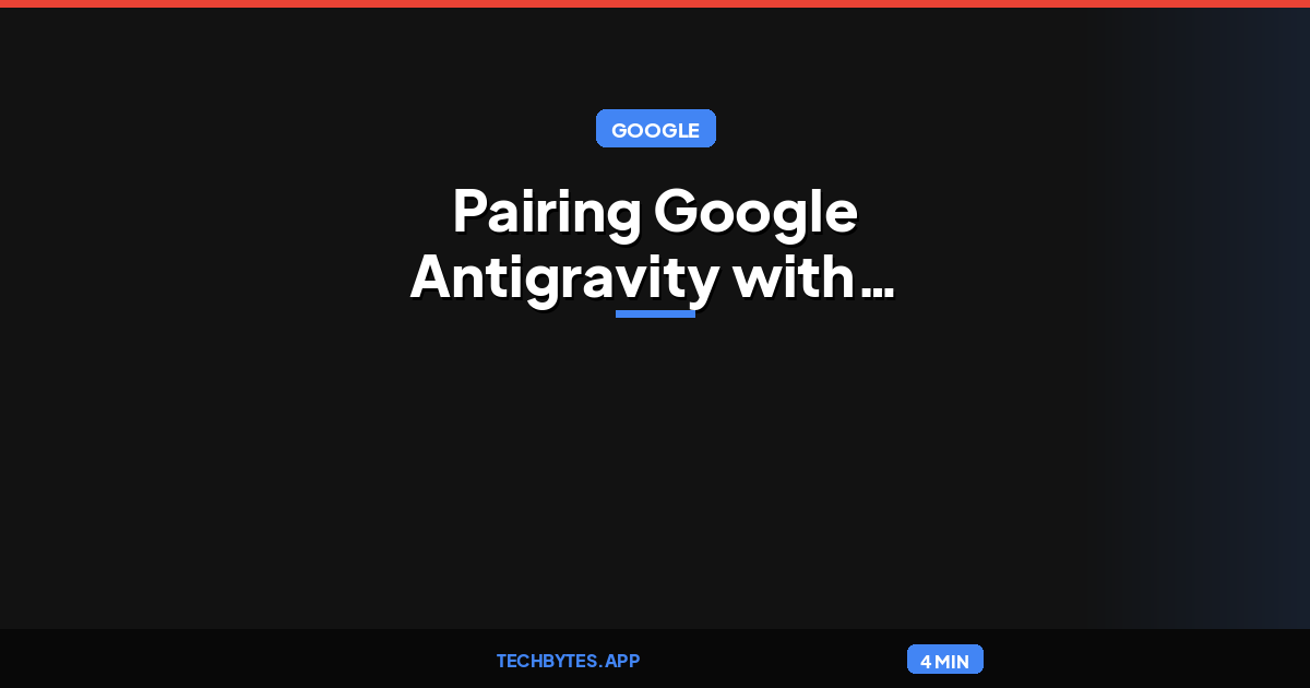 Pairing Google Antigravity with Gemini 3.7 Flash solves notable