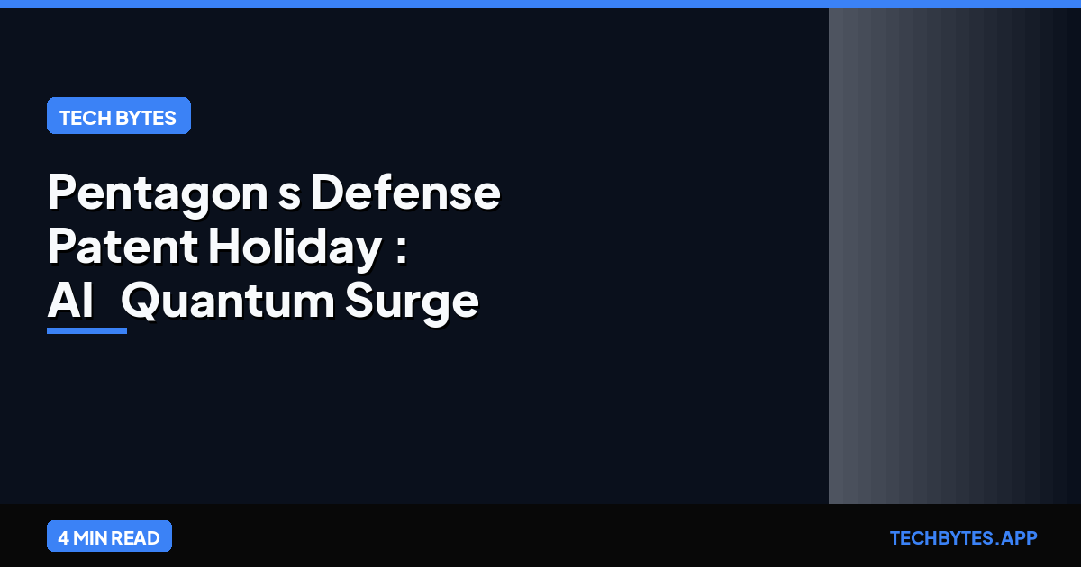 Pentagon's Defense "Patent Holiday": AI & Quantum Surge
