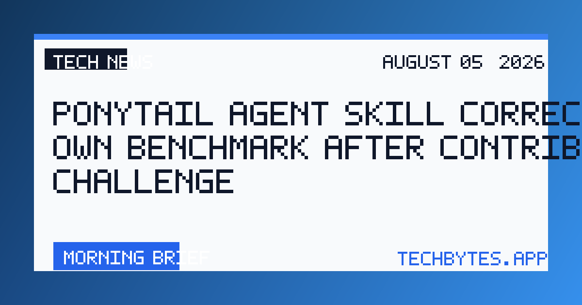 Ponytail Agent Skill Corrects Its Own Benchmark After Contributor Challenge