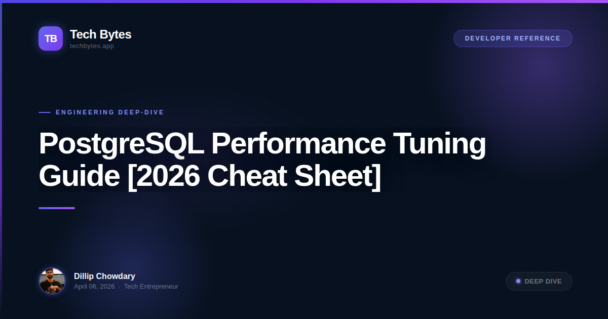PostgreSQL Performance Tuning Guide [2026 Cheat Sheet]