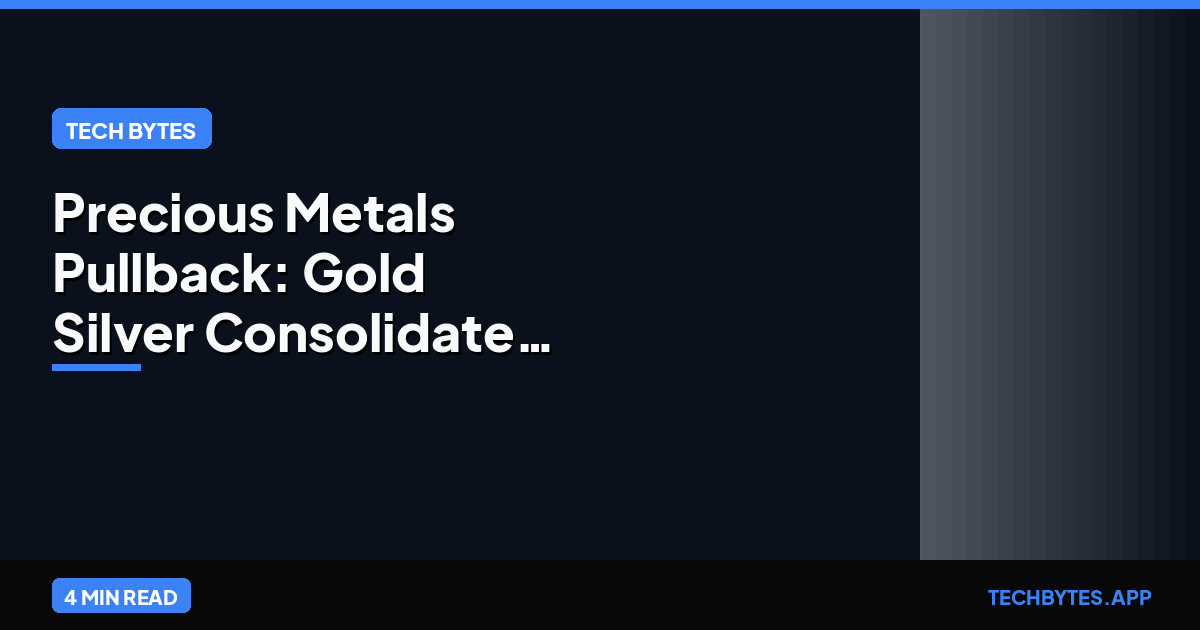 Precious Metals Pullback: Gold & Silver Consolidate Gains (Feb 11) | Tech Bytes