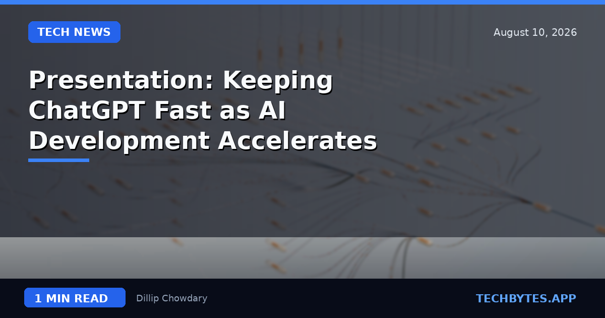 Presentation: Keeping ChatGPT Fast as AI Development Accelerates
