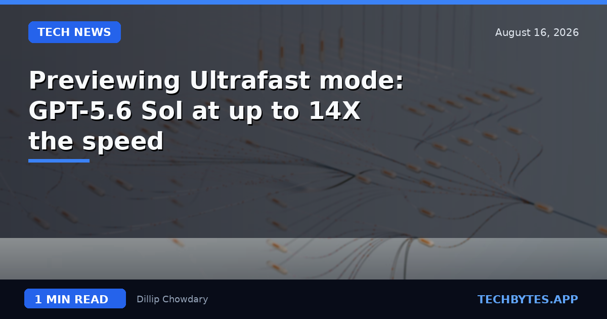 Previewing Ultrafast mode: GPT-5.6 Sol at up to 14X the speed