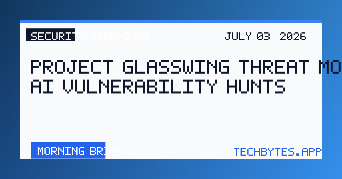 Project Glasswing Threat Model for AI Vulnerability Hunts