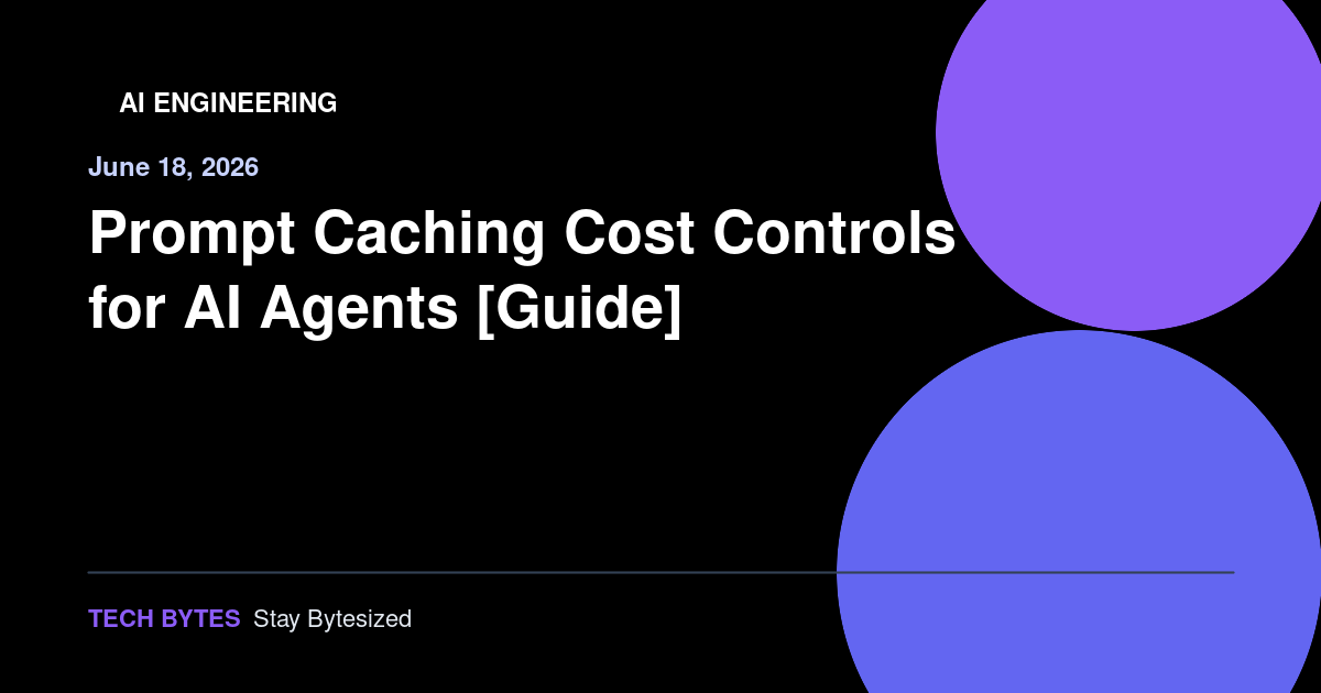 Prompt Caching Cost Controls for AI Agents [Guide]