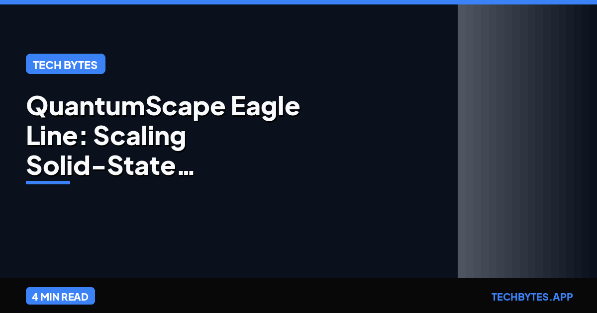 QuantumScape Eagle Line: Scaling Solid-State Manufacturing from Weeks to Minutes | Tech Bytes