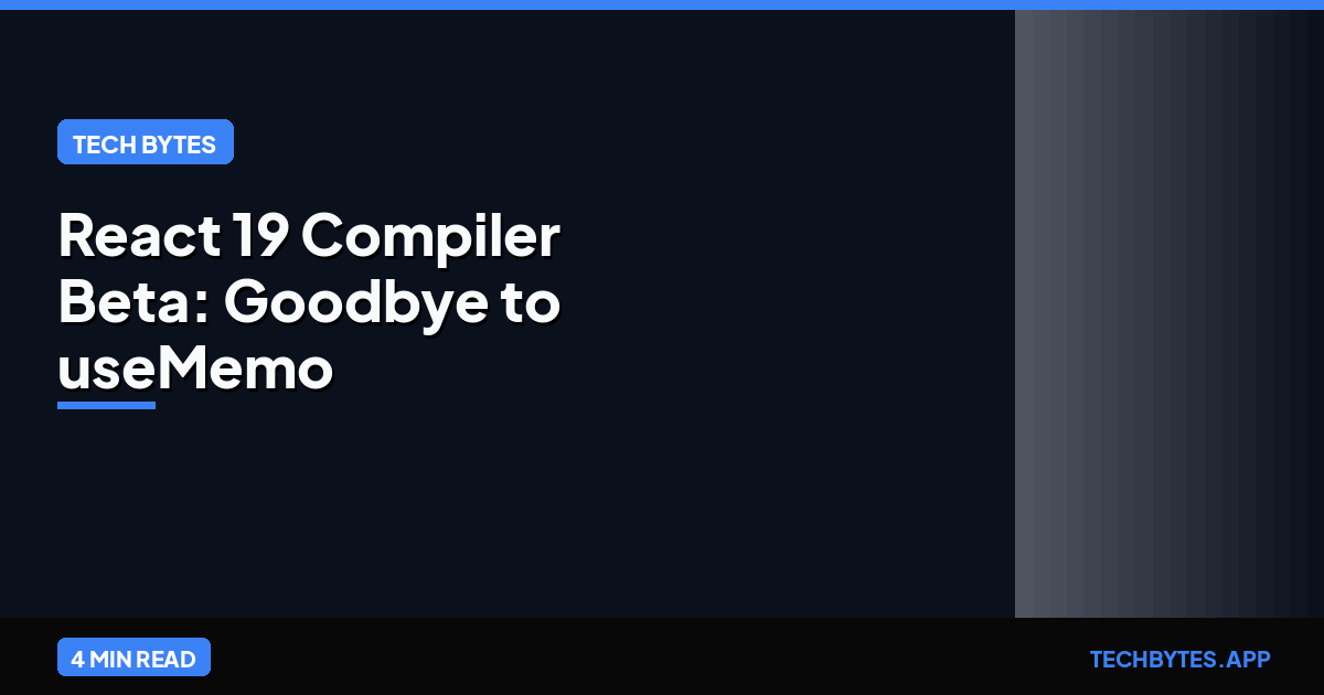 React 19 Compiler Beta: Goodbye to useMemo