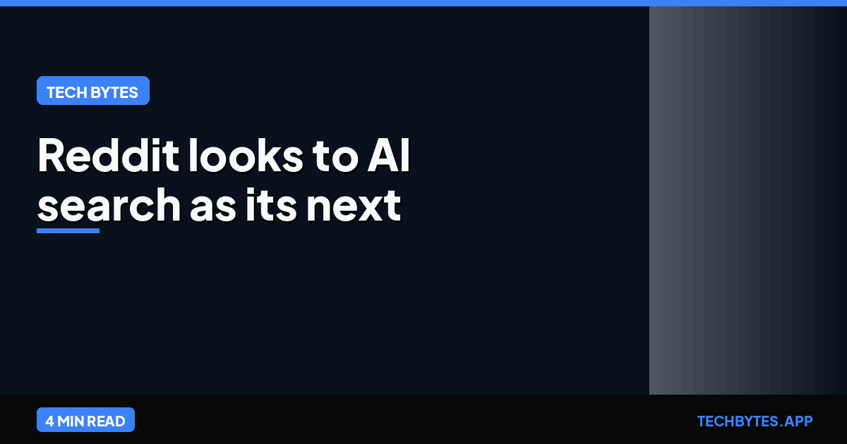 Reddit looks to AI search as its next big opportunity | Tech Bytes