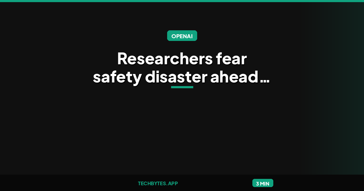 Researchers fear safety disaster ahead of OpenAI’s Astra release