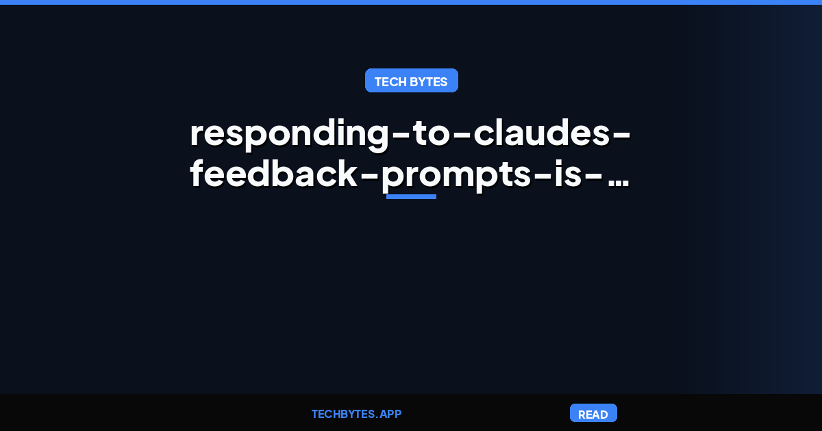 Responding to Claude's feedback prompts is opting-in for data sharing