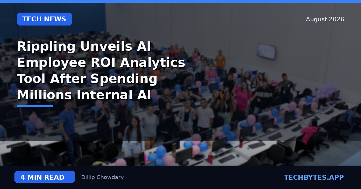 Rippling Unveils AI Employee ROI Analytics Tool After Spending Millions Internal AI