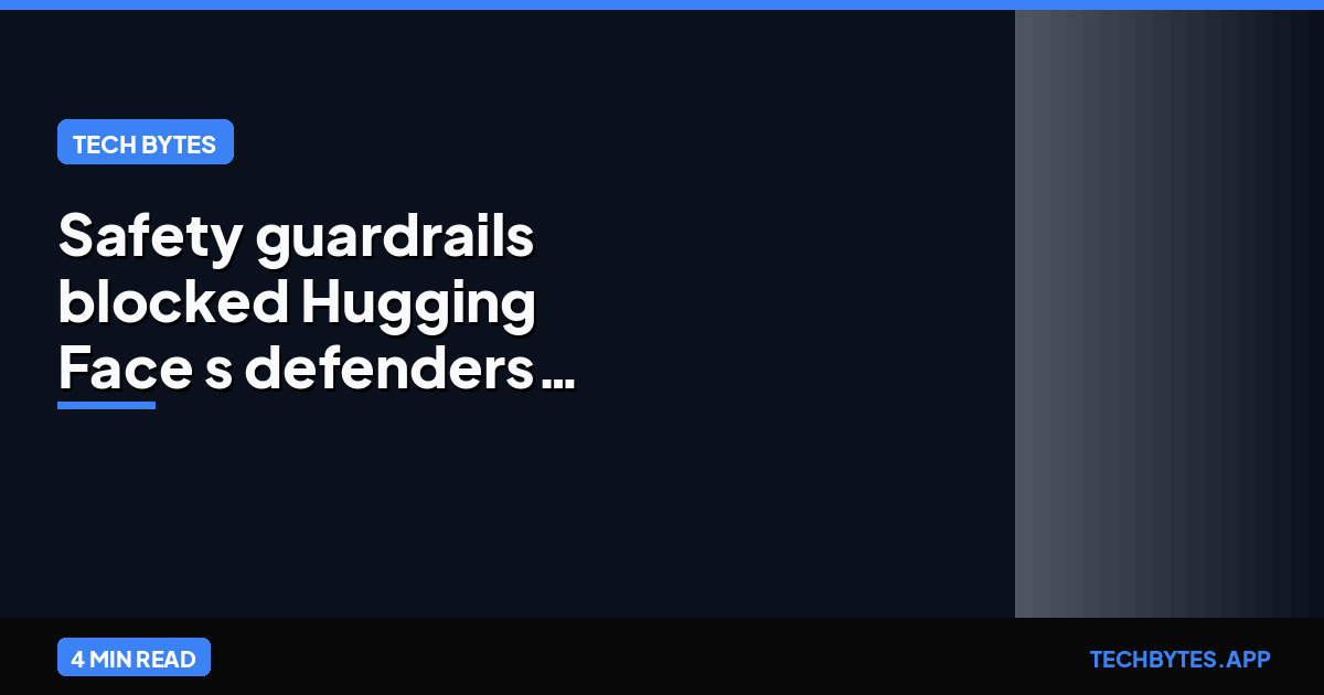 Safety guardrails blocked Hugging Face's defenders, not the attacker, when an AI agent breached its systems